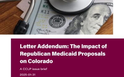 Issue brief: Letter addendum: The impact of Republican Medicaid proposals on Colorado.